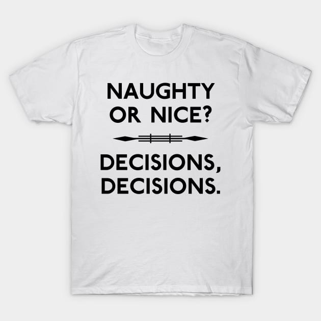 Naughty or Nice Christmas T-Shirt by CafePretzel